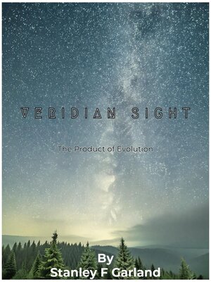 cover image of Veridian Sight--VOL.1 ; the Product of Evolution